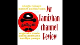 Mr tamizhan channal review/tamil movies/movies