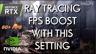 Dying Light 2 | 1440p RAY TRACING Big Performance Boost / Fix  | RTX 3070
