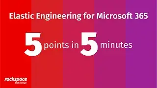 5 Points in 5 Minutes: Elastic Engineering for Microsoft 365