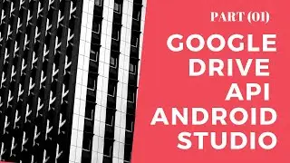 Google Drive API in Android Studio Tutorial (PART 1)
