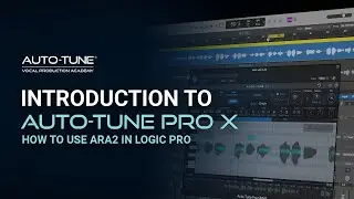 Auto Tune Pro X Tutorial Video | How To Use ARA2 in Logic Pro