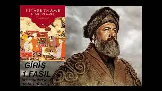 SİYASETNAME GİRİŞ VE 1.FASIL - NİZAMÜLMÜLK - SESLİ KİTAP
