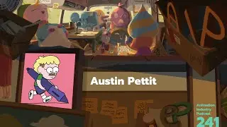 Animation Industry Podcast 241: How Austin Pettit Broke Into The YouTube Animation Industry
