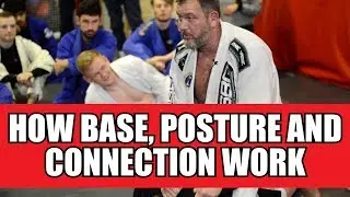 How Base, Posture and Connection Work in BJJ