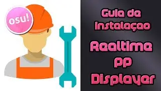 Realtime pp displayer - (Osu!) - Tutorial de instalação [POR-BR]