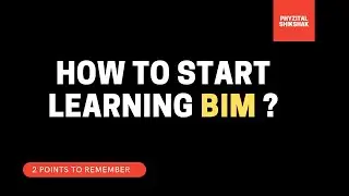 How to Start Learning Building Information Modeling | BIM | Where Do I Start With BIM? HINDI
