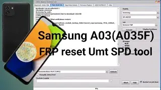 Samsung galaxy A03 (A035f) frp reset Umt SPD tool