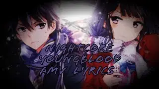 Nightcore Youngblood [lyrics] [AMV]