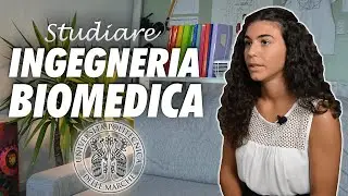 Studiare INGEGNERIA BIOMEDICA ⚙️🧬| Orientamento Universitario