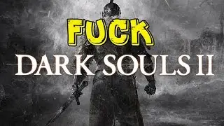 Fatass in Armor Ruins My Day [Dark Souls 2 Rage]