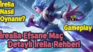 İrelia Nasıl Oynanır Detaylı Anlatım ! | İrelia Öğretici Rehberi LoL (Mid Lane) | Harika Maç |