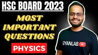 ✅ MOST IMPORTANT QUESTION |  PHYSICS | HSC BOARD 2023 | GYABLAB | Ajay Patel