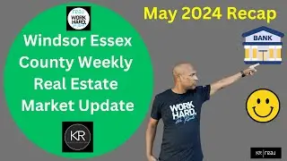 Windsor Ontario and Essex County Real Estate Market Update May 2024 Rcap