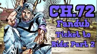 [Ticket to Ride: Part 2] Steel Ball Run: Chapter 72 (Fan Dub)