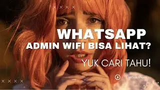 Apakah admin wifi bisa melihat pesan whatsapp kita - sesi tanya jawab notafra.id become Einstein