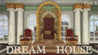 THRONE ROOM + More! | Dream House Series | Part 6 | Bloxburg