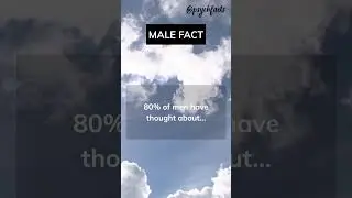 80% of men have thought about… 
