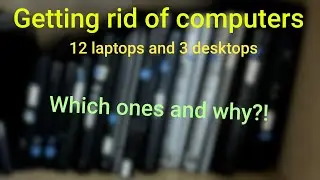 Computers I am getting rid of: 2024 Edition!