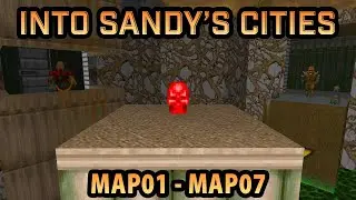 Into Sandy's Cities [UV] - MAP01-MAP07