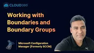 Boundaries and Boundary Groups in Microsoft Configuration Manager (SCCM) | Full Tutorial