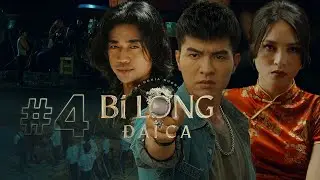 BI LONG ĐẠI CA Tập 4 | Hứa Minh Đạt, Khả Như, Steven Nguyễn, Lợi Trần | Webdrama Yang Hồ 2021