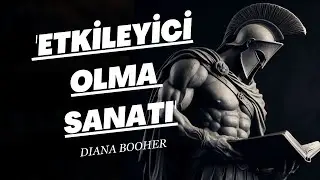 Etkileyici Olma Sanatı, Diana Booher - Etkileyici Biri Olmak