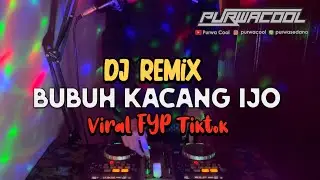 DJ Bubuh Kacang Ijo Viral FYP Tiktok Remix Slowbass 2024
