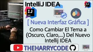 Curso de Intellij IDEA | [NEW_UI] Como Cambiar El Tema (Oscuro, Claro,...) Del Nuevo Intellij IDEA