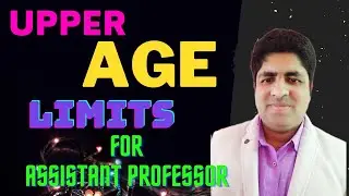 Upper Age Limits for Assistant Professor Recruitment