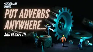Does it matter where we put adverbs?