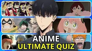 ANIME ULTIMATE QUIZ 🔥| Guess Openings, Endings, Ost and Characters|🤔