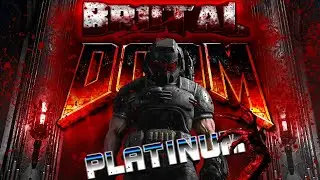 Brutal DooM Platinum: Carrying on like a Wayward Son!
