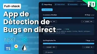 Formation complète : Crée une application Full‑Stack de détection de bugs avec Next.js
