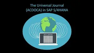 The Universal Journal (ACDOCA) in SAP S/4HANA explained