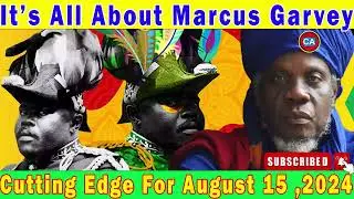 Mutabaruka Cutting Edge For August 15, 2024
