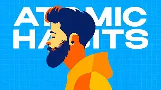 ATOMIC HABITS Summary: Tiny Changes, Remarkable Results