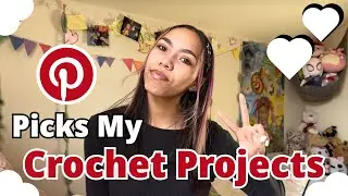 Letting Pinterest Decide My Crochet Projects!💗
