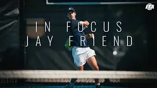 IN FOCUS: Jay Friend (Arizona) | Full Documentary
