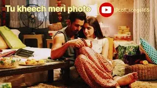 Tu  kheech meri photo [ reverb &slowed] use headphones 🎧 for better experience
