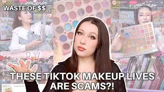 THE MAKEUP TIKTOK LIVES ARE SCAMS?!