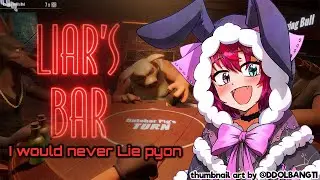 【Liar's Bar】Come on in to the Liar's Bar! My First Visit :o