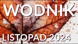 TAROT - WODNIK LISTOPAD 2024