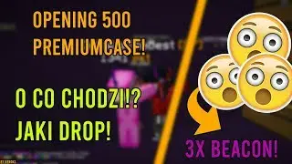 🔥Opening 500 PremiumCaseow! *3x Beacon* Uwierz na wlasne Oczy🤑