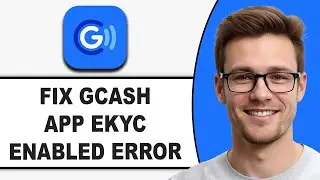 How To FIX GCash App EKYC Enabled Error (2026) | 100% SOLVED