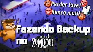Project Zomboid - Como fazer BACKUP do SAVE ? How to save ?