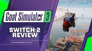 Goat Simulator 3 Switch 2 Review
