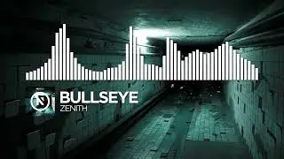 Bullseye - Zenith [Monstercat NL Remake]