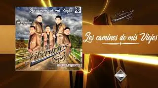 LOS CAMINOS DE MIS VIEJOS - LOS LIBERARIOS DE SAN JUAN