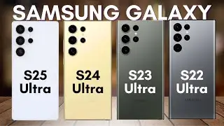 Samsung S25 Ultra Vs S24 Ultra Vs S23 Ultra Vs S22 Ultra | Samsung Unpacked