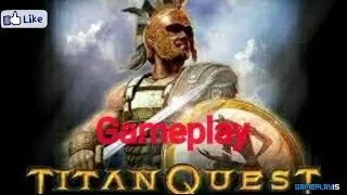 Gameplay-Titan Quest Android/IOS